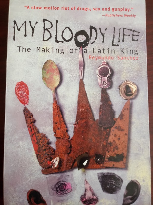 My Bloody Life: The Making of a Latin King