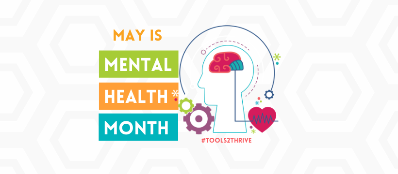 May is Mental Health Month, raise awareness! 