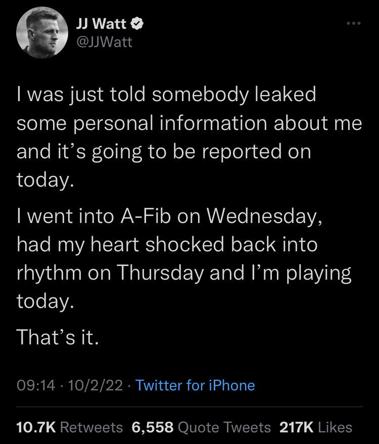 JJ Watts tweet regarding him going into A-Fib