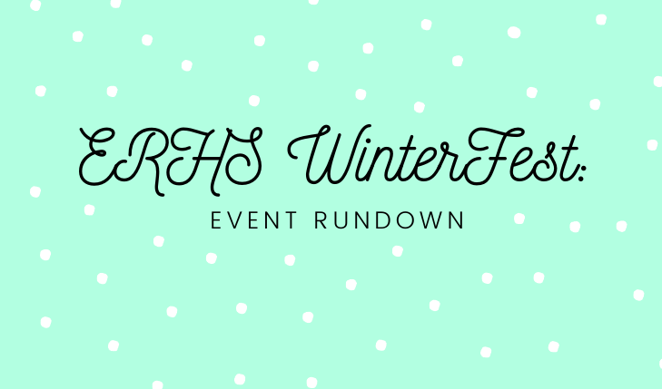 Winter themed drawing made on Canva that displays the title of this article; "ERHS WinterFest: Event Rundown"