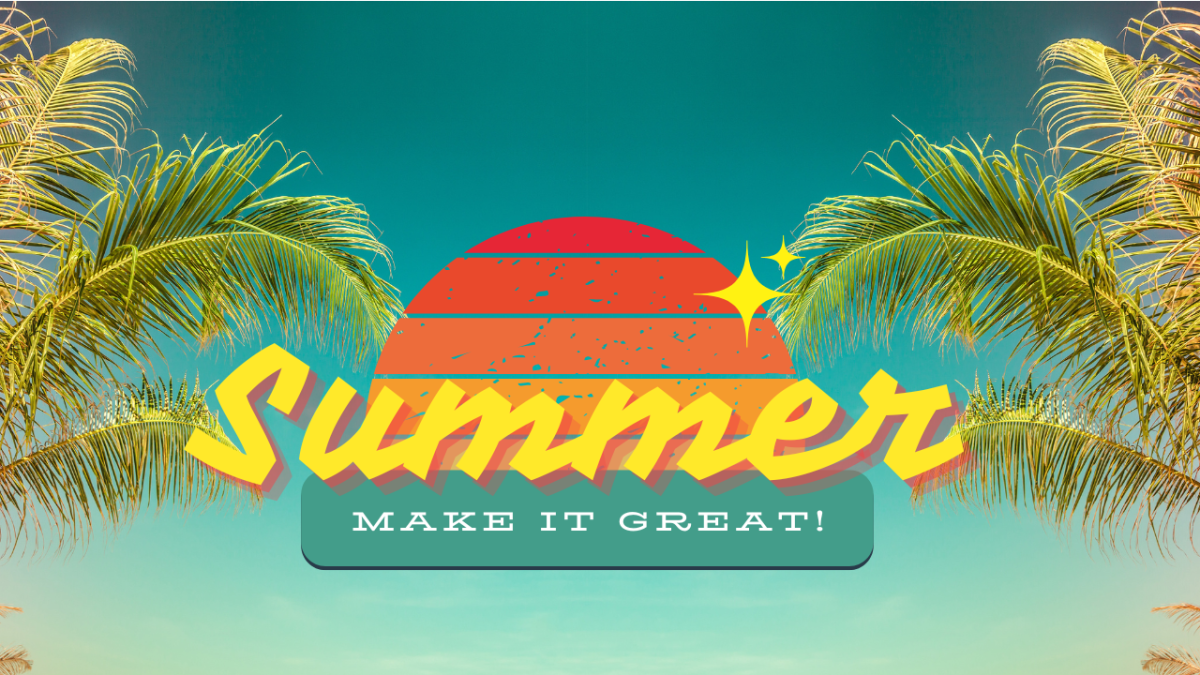 Make this summer break a great one! Made in Canva.