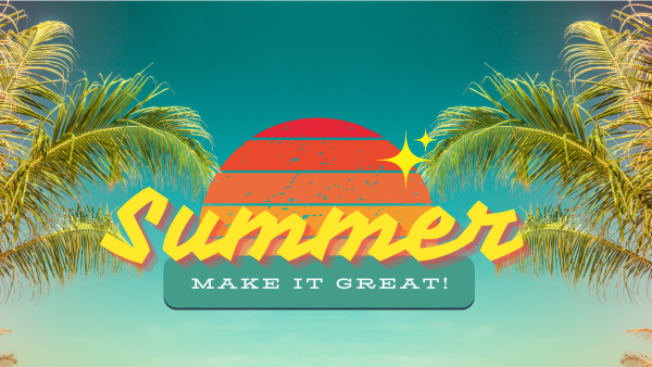 Make this summer break a great one! Made in Canva.